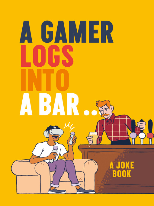 Title details for A Gamer Logs into a Bar... by Matt Growcoot - Wait list